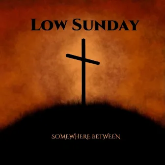 Somewhere Between by Lowsunday