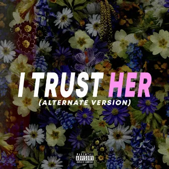 i trust her by Icy Kash