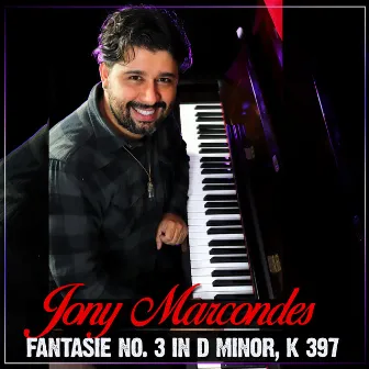 Fantasie No. 3 In D Minor, K 397 by Jony Marcondes