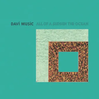 All Of A Sudden The Ocean by Davi Music