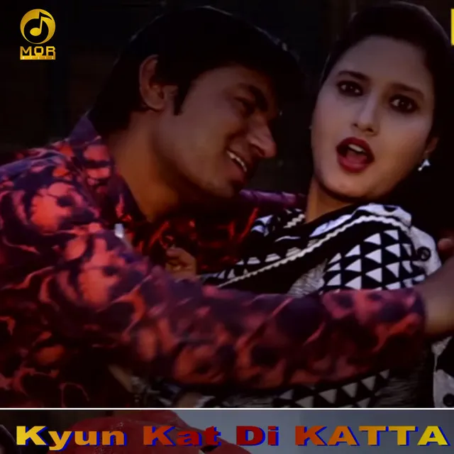 Kyun Kaat Di Katta