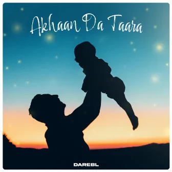 Akhaan Da Taara by DaRebl