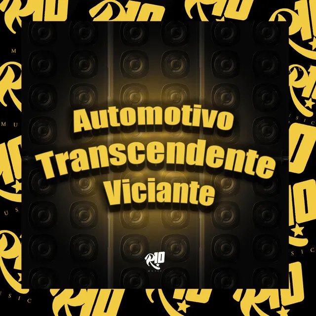 Automotivo Transcendente Viciante