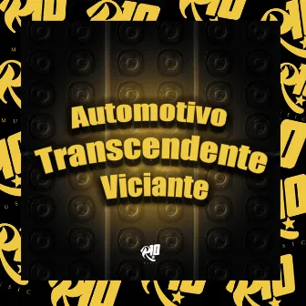 Automotivo Transcendente Viciante by DJ MAGRINO 7