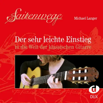 Saitenwege - Der sehr leichte Einstieg by Michael Langer