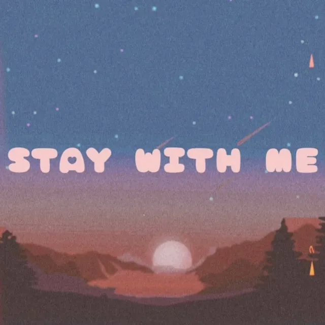 Stay With Me