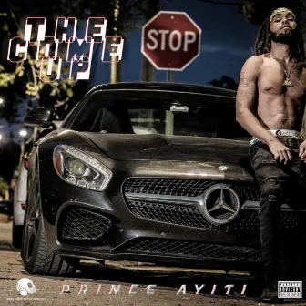 The Come Up by Prince Ayiti