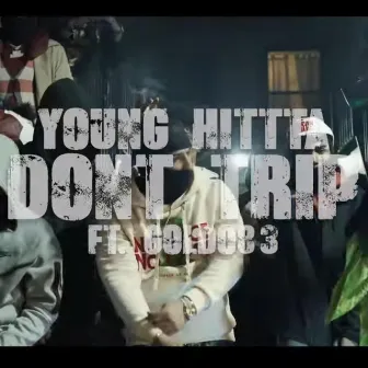 Don't Trip by Young Hittta