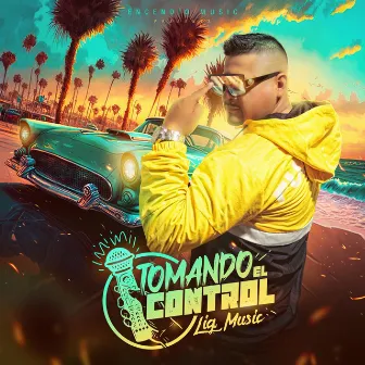 Tomando El Control by Lig Music