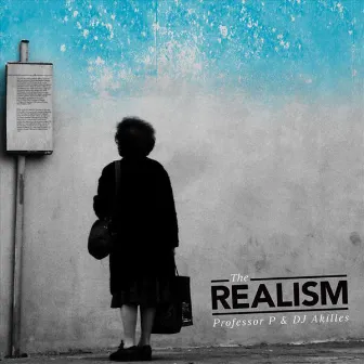 The Realism by Professor P & DJ Akilles