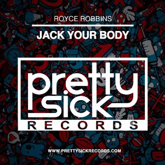 Jack Your Body by Royce Robbins