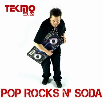 Pop Rocks n' Soda by Tekmo 9.0