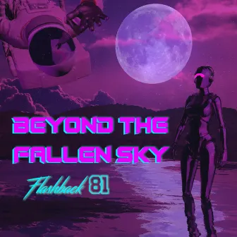 Beyond the Fallen Sky by Flashback81