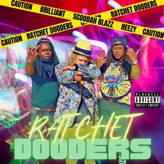 Ratchet Dooders by Scoodah Blazz