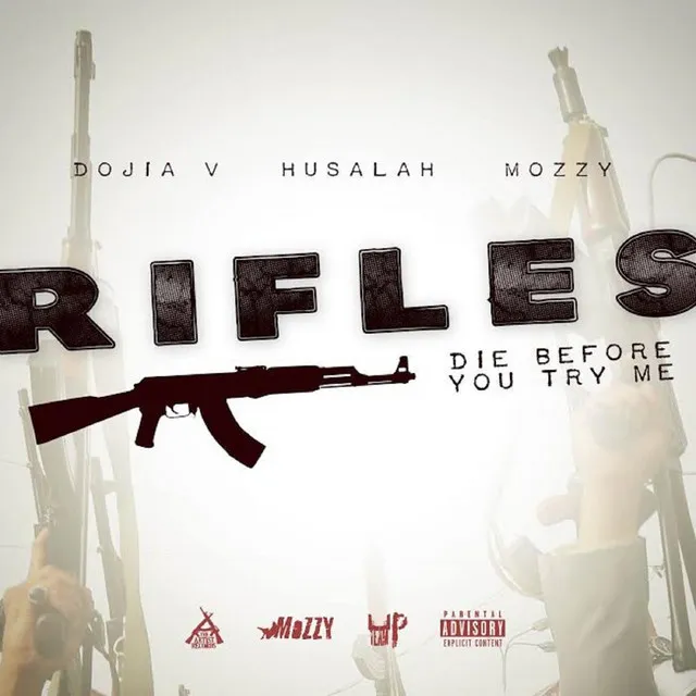 Rifles (Die Before You Try Me) [feat. Husalah & Mozzy]