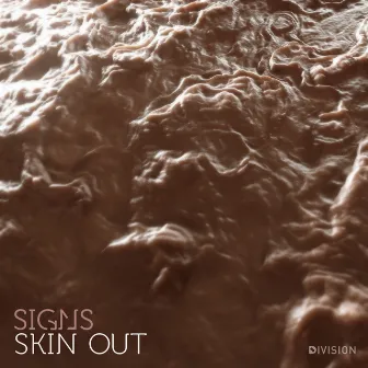 Skin Out by Signs