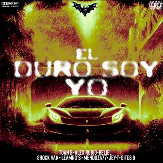 El Duro Soy Yo by Toan B