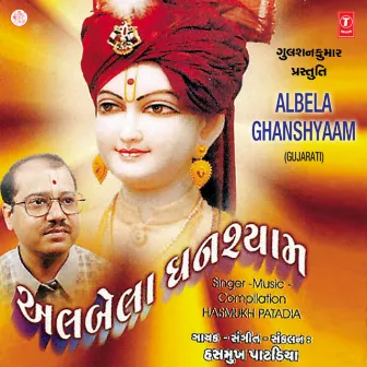 Albela Ghanshayam by Hashmukh Patadia