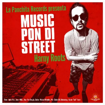 Music Pon Di Street by Harny Roots