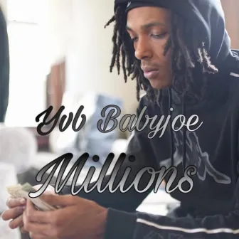 Millions by Yvb Babyjoe