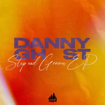 Step and Groove Ep by DannyGhost