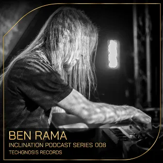 Inclination Podcast Series 008 (DJ Mix) by Ben Rama