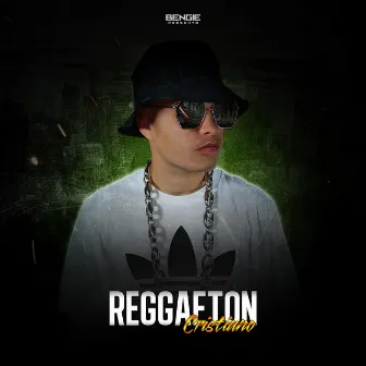 Reggaeton Cristiano by Bengie