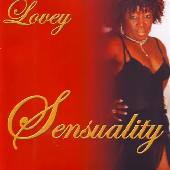 Sensuality by Lovey