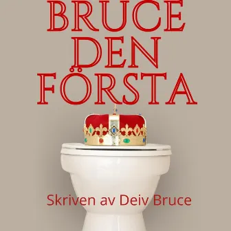 Bruce Första by Deiv Bruce