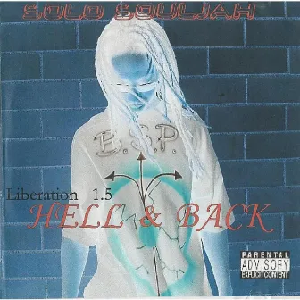 Liberation 1.5: Hell & Back by Solo Souljah