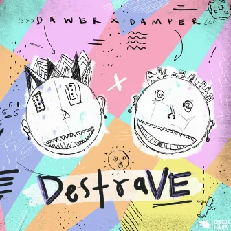 DESTRAVE by Dawer X Damper