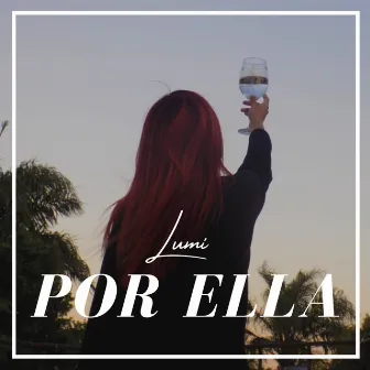 Por Ella by Lumi Gmz