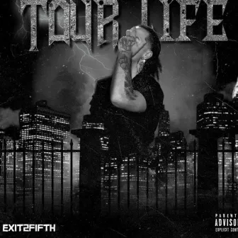 Tour life by EXIT2FIFTH