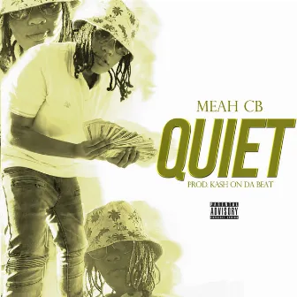 Quiet by Meah CB