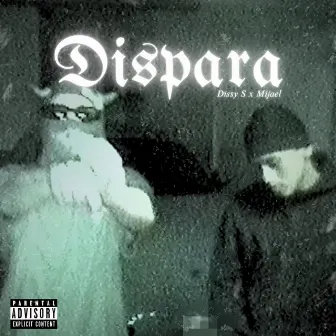 DISPARA by Dissy S