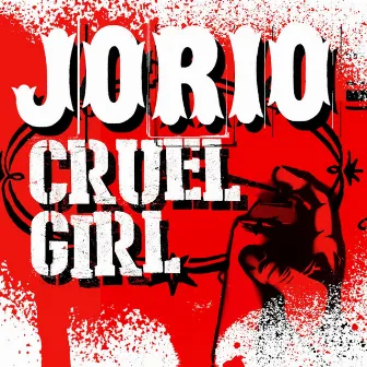 Cruel Girl by Jorio