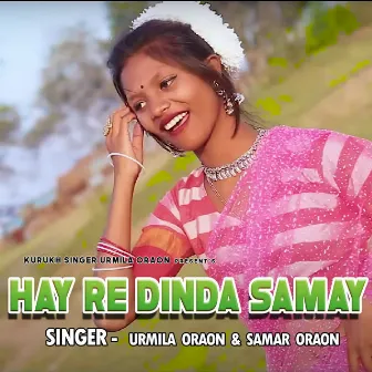 Hay Re Dinda Samay by Urmila Oraon