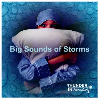 Big Sounds of Storms by Thunder In Paradise