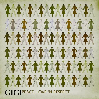 Peace, Love And Respect by Gigi