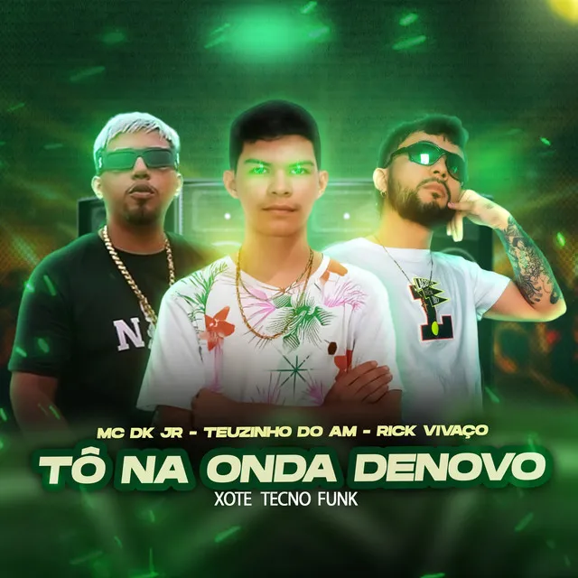 To na Onda Denovo ( Xote Tecno Funk )