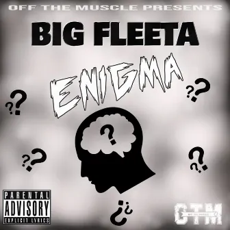 Enigma by BIG Fleeta