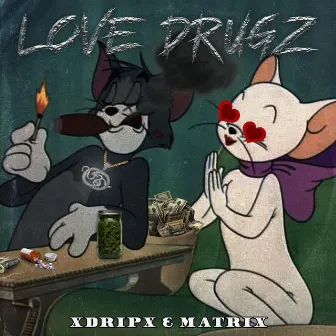 Love Drugz by Xdripx