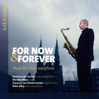 Various Composers: For Now & Forever by Andreas van Zoelen