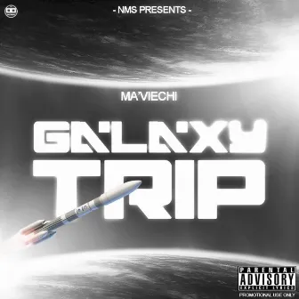 Galaxy Trip by Ma'VieChi