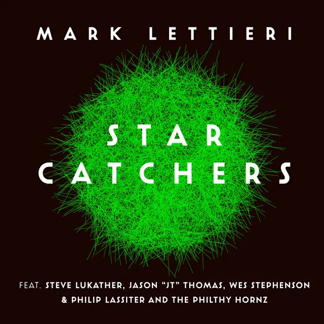 Star Catchers (feat. Steve Lukather, Jason “JT” Thomas, Wes Stephenson, Philip Lassiter & The Philthy Hornz)