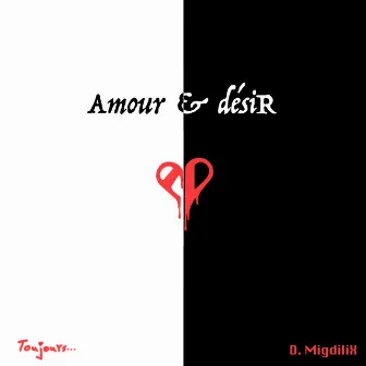 Amour & désir, Toujours... (Deluxe version) by D. MigdiliX