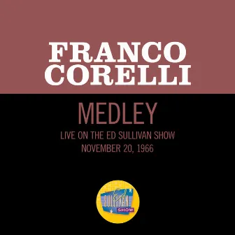 De Curtis: Tu, ca nun chiagne/'O surdato 'nnammurato/Torna a Surriento (Medley/Live On The Ed Sullivan Show, November 20, 1966) by Enrico Cannio