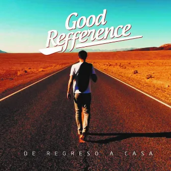 De Regreso a Casa by Good Refference