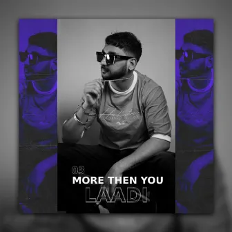 More Then You by Laadi