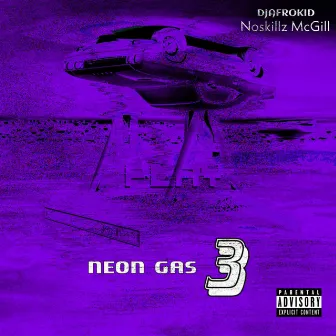 Neon Gas 3 by Noskillz McGill